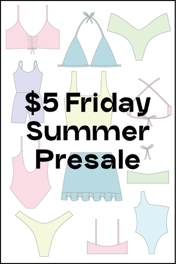 $5 Friday Presale - Summer 2025